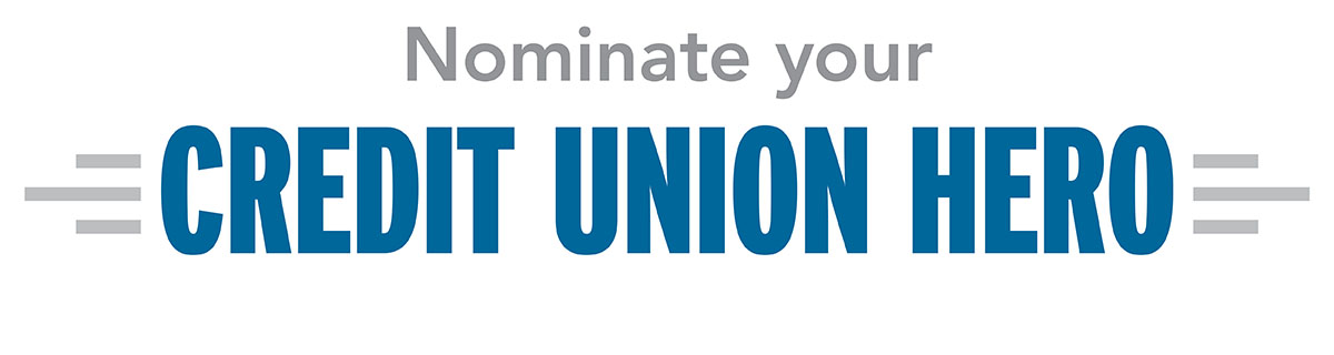 Nominate your Credit Union Hero