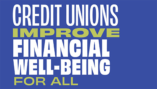 Credit unions improve financial well-being for all