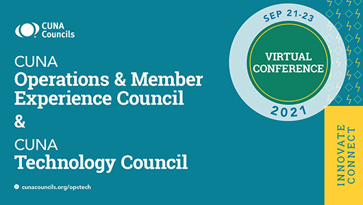 CUNA Member Experience and Operations Council 2021 and CUNA Technology Council Virtual Conference