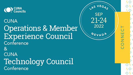 2022 CUNA Operations & Member Experience Council and CUNA Technology Council Conference